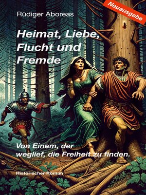 cover image of Heimat, Liebe, Flucht und Fremde / Neuausgabe